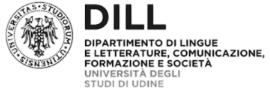 DILL - DIPARTIMENTO DI LINGUE E LETTERATURE, COMUNICAZIONE, FORMAZIONE E SOCIETÀ, UNIVERSITÀ DEGLI STUDI DI UDINE